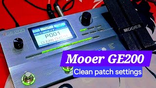 Mooer GE 200 clean tone patch settings [upl. by Aseuqram]