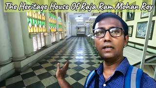 The Heritage House Of Raja Ram Mohan Roy  Raja Ram Mohan Memorial Museum [upl. by Lenad]