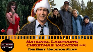 NATIONAL LAMPOONS CHRISTMAS VACATION 1989  The Best VACATION Movie  Required Viewing [upl. by Reger]