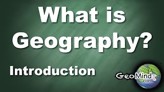 What is Geography 17 Introduction [upl. by Hescock]