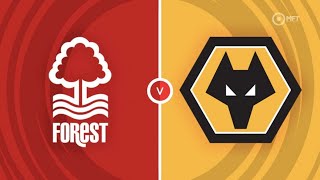 Nottingham Forest vs Wolverhampton Wanderers 🔴Live Match Today⚽🎬 [upl. by Ayimat572]