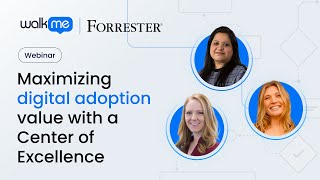 Maximizing Digital Adoption With a Center of Excellence  WalkMe amp Forrester Webinar  Teaser [upl. by Lemart]