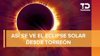 Así se ve el eclipse en Torreón Coahuila [upl. by Rexfourd]