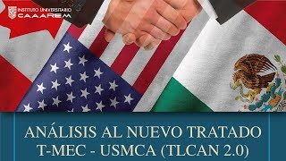 Curso quotAnálisis al Nuevo Tratado TMECUSMCA TLCAN 20quot [upl. by Irep]