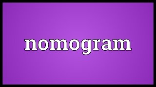 Nomogram Meaning [upl. by Aitsirk298]