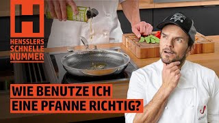 Wie benutze ich eine Pfanne richtig  Hensslers Anleitungen Tipps amp Tricks [upl. by Derraj]