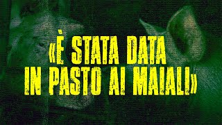 «È stata data in pasto ai maiali»  Mammasantissima [upl. by Eliott287]