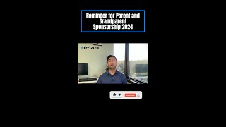 Reminder for Parent and Grandparent Sponsorship 2024 [upl. by Platas165]