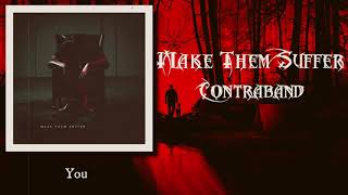 Make Them Suffer  Contraband LYRICS VIDEO [upl. by Alegnave231]