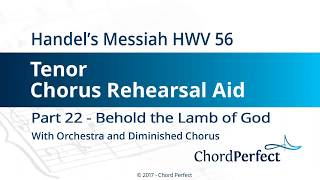 Handels Messiah Part 22  Behold the Lamb of God  Tenor Chorus Rehearsal Aid [upl. by Hammel]