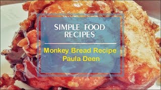 Monkey Bread Recipe Paula Deen [upl. by Adnal]