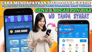 BOCIL PUN BISA DIBAYAR SALDO DANA GRATIS 100RB DARI GAME INI  APK PENGHASIL SALDO DANA 2024 [upl. by Enirahtac808]