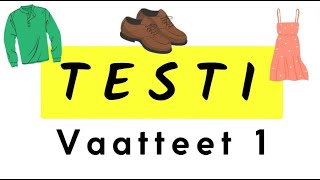 TESTI  Vaatteet 1 [upl. by Ekle]