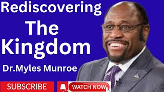 Rediscovering the Kingdom Dr Myles Munroe [upl. by Matthieu]