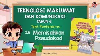 26 MEMISAHKAN PSEUDOKOD  TMK TAHUN 6 [upl. by Nnav]