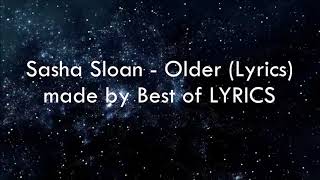 Sasha Sloan  Older Lyrics [upl. by Narcho]