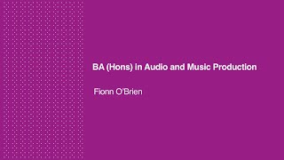 BA Hons in Audio and Music Production  Graduate Story [upl. by Barcot]