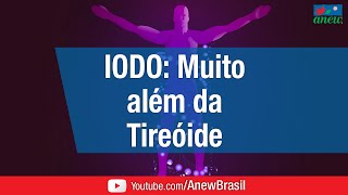 IODO Muito Além da Tireoide [upl. by Loy511]