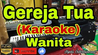 GEREJA TUA  Panbers KARAOKE Nada Wanita [upl. by Evyn49]