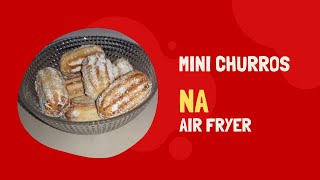 Receita Fácil  Mini Churros na Air Fryer [upl. by Pratte151]