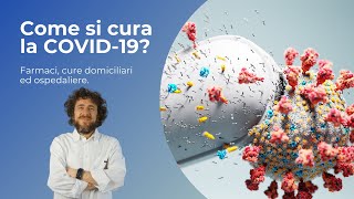 COVID19 come si cura Quali farmaci Qual è il protocollo domiciliare [upl. by Alur104]