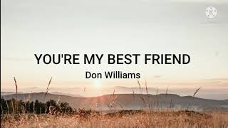 Don WilliamsYoure My Best Friend Lyrics [upl. by Vashti365]