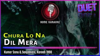 Chura Lo Na Dil Mera  Duet  Kumar Sanu amp Sanjeevani Kareeb 1998 Home Karaoke [upl. by Bascio]