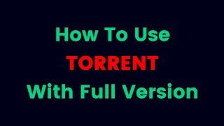 How To Use Torrent Step by Step With Full Version  Bangla Tutorial [upl. by Ecirtac]