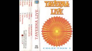 Taverna live colection 1 [upl. by Ettennor341]