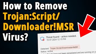 How to Remove TrojanScriptDownloaderMSR  Easy Tutorial [upl. by Adama]