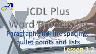 Microsoft Word Paragraph and line spacing bullet points and lists ICDL Plus Word Processing 32 [upl. by Rovert]