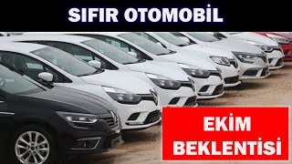 SIFIR OTOMOBİL EKİM BEKLENTİSİ [upl. by Beatrix983]