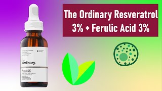 The Ordinary Resveratrol 3  Ferulic Acid 3 review [upl. by Karena547]