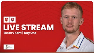 LIVE Essex v Kent Day One Stream [upl. by Converse271]