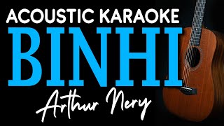 BINHI  Arthur Nery  ACOUSTIC KARAOKE [upl. by Eenhpad819]