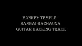 Monkey Temple  Sangai Bachauna  Guitar Backing Track [upl. by Huttan313]