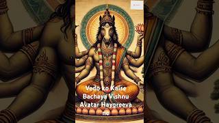 Vedo ko Kaise Bachaya Vishnu Avatar Haygreeva ne  Mantra Kids facts [upl. by Ahmar]