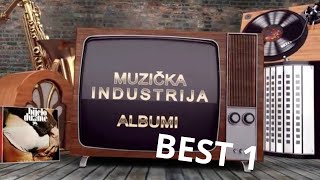 Muzička industrija  Best 1 [upl. by Kim]