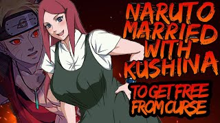 What if Naruto Married with Kushina to get free from demonic curse  Part 1 [upl. by Akinyt]