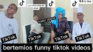 bertemiosበርጠሚዮስ አስቂኝ ቪዲዮ ስብስብዎች  Tiktok Ethiopia funny tiktok video 2021 [upl. by Warrin983]