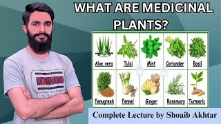 Medicinal Plants Complete Lecture By Shoaib Akhtar [upl. by Mutat]