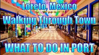 Loreto Mexico  Walking in town  What to Do on Your Day in Port [upl. by Reiniar]