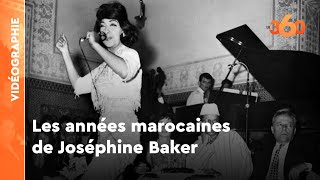 Les années marocaines de Joséphine Baker [upl. by Goetz96]