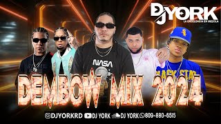 DEMBOW MIX  2024 LOS MAS PEGADO EN VIVO DJ YORK [upl. by Buckden757]