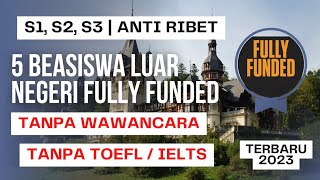 5 Beasiswa Luar Negeri Tanpa Wawancara  Tanpa IELTSTOEFL  ANTI Ribet  beasiswaluarnegeri [upl. by Adnarim]