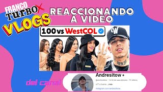 REACCIONANDO a video 100 mujeres VS WESTCOL tomado de canal Andresitow [upl. by Creight]