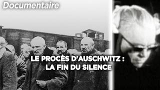 Le procès dAuschwitz  la fin du silence  Documentaire complet [upl. by Francisca240]