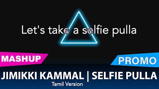 Jimikki Kammal  Tamil Version  Selfie Pulla  Joshua Aaron Promo [upl. by Dumond553]