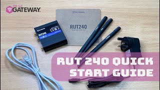 RUT240 Quick Start Guide  Gateway Electronic Components [upl. by Ordnajela]