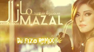 Samira Said Mazal  DJ Fizo Remix 2013 [upl. by Walston]